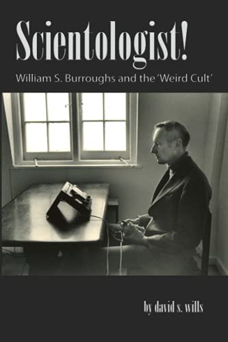 Scientologist!: William S. Burroughs and the 'Weird Cult' von Beatdom Books