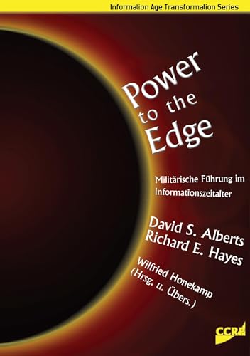 Power to the Edge: Militärische Führung im Informationszeitalter von Rediroma-Verlag
