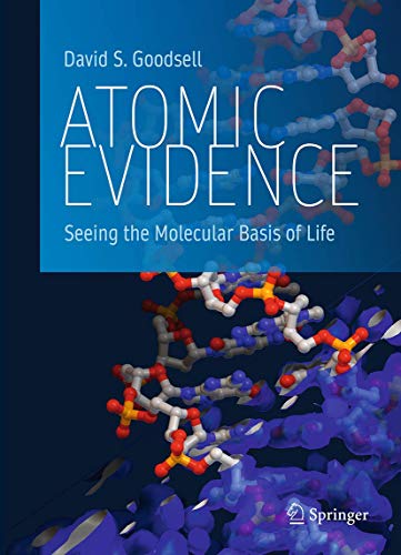 Atomic Evidence: Seeing the Molecular Basis of Life von Copernicus