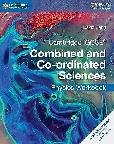 Cambridge IGCSE® Combined and Co-ordinated Sciences (Cambridge International Igcse)