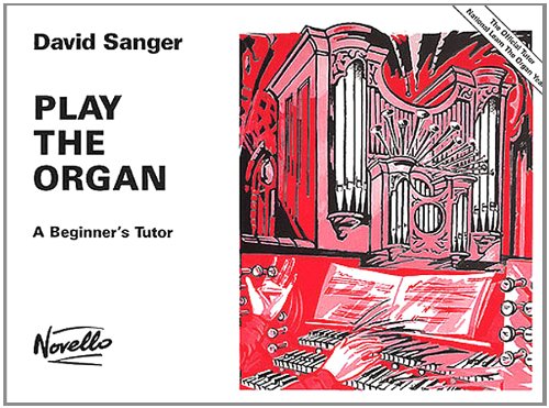 Play the Organ: A Beginner's Tutor von Novello & Company