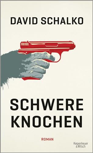 Schwere Knochen: Roman von Kiepenheuer & Witsch GmbH