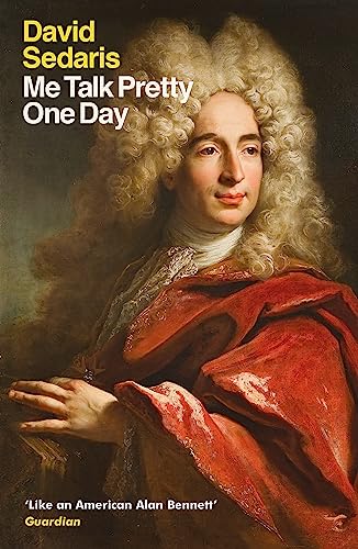 Me Talk Pretty One Day: David Sedaris von Little, Brown Book Group