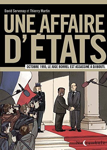 Une affaire d'États - Le juge Borrel: Octobre 1995, le juge Borrel est assassiné à Djibouti