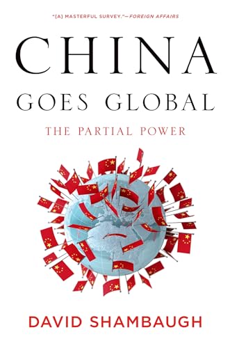 China Goes Global: The Partial Power von Oxford University Press