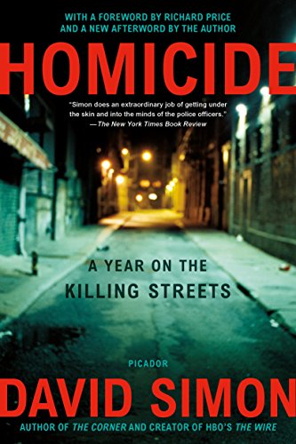 Homicide: A Year on the Killing Streets Homicide: A Year on the Killing Streets