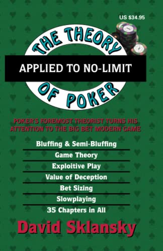 The Theory of Poker Applied to No-Limit (The Theory of Poker Series, Band 2) The Theory of Poker Applied to No-Limit (The Theory of Poker Series, Band 2) von Two Plus Two Pub.