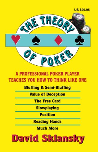 The Theory of Poker: A Professional Poker Player Teaches You How To Think Like One (The Theory of Poker Series, Band 1) von Two Plus Two Pub.