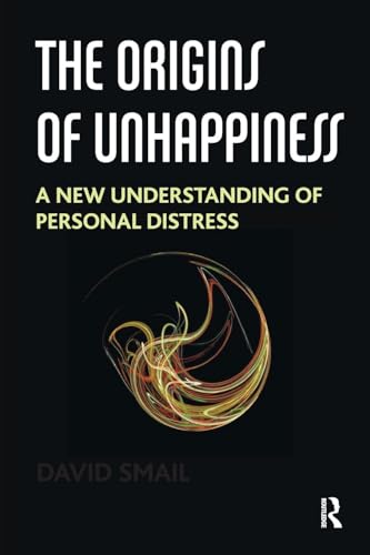 The Origins of Unhappiness: A New Understanding of Personal Distress von Routledge