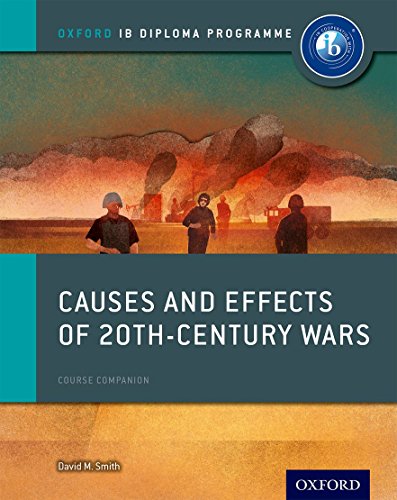 Causes and Effects of 20th-Century Wars: Course Companion (Oxford IB Diploma Programme) von Oxford University Press