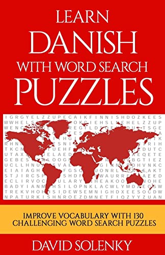 Learn Danish with Word Search Puzzles: Learn Danish Language Vocabulary with Challenging Word Find Puzzles for All Ages Learn Danish with Word Search Puzzles: Learn Danish Language Vocabulary with Challenging Word Find Puzzles for All Ages von CREATESPACE