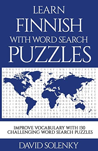 Learn Finnish with Word Search Puzzles: Learn Finnish Language Vocabulary with Challenging Word Find Puzzles for All Ages Learn Finnish with Word Search Puzzles: Learn Finnish Language Vocabulary with Challenging Word Find Puzzles for All Ages von CREATESPACE