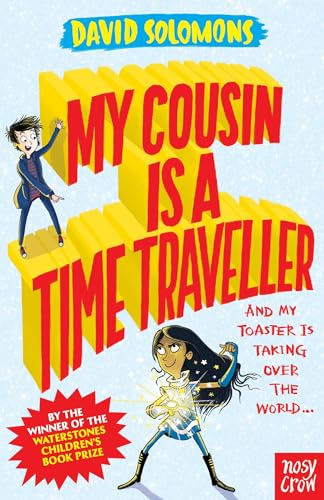 My Cousin Is a Time Traveller (My Brother is a Superhero) von Nosy Crow