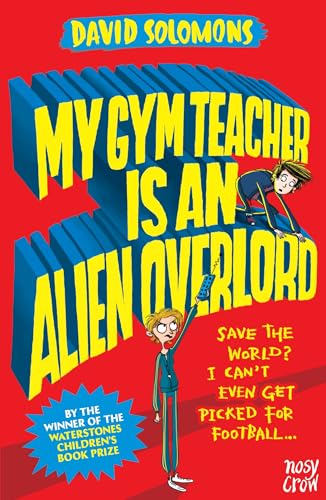 My Gym Teacher is an Alien Overlord (My Brother is a Superhero) von Nosy Crow