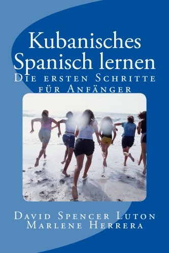 Kubanisches Spanisch lernen: Die ersten Schritte für Anfänger