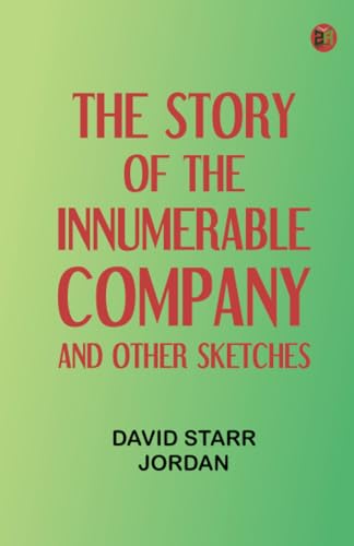 The Story of the Innumerable Company, and Other Sketches von Zinc Read