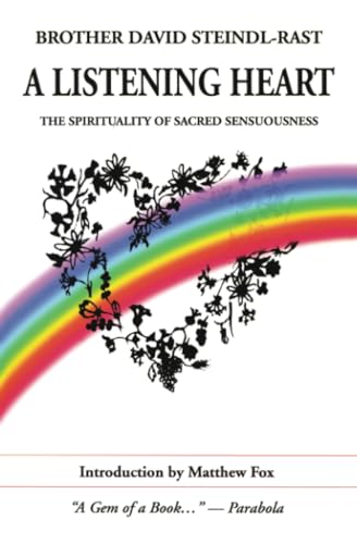 A Listening Heart: The Spirituality of Sacred Sensuousness: The Art of Contemplation