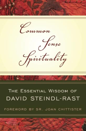 Common Sense Spirituality: The Essential Wisdom of David Steindl-Rast (Crossroad Book) von Crossroad