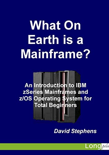 What On Earth is a Mainframe? von Lulu.com