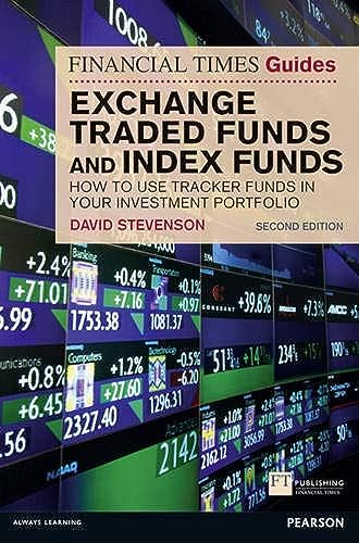 FT Guide to Exchange Traded Funds and Index Funds: How to Use Tracker Funds in Your Investment Portfolio (Financial Times Guides) von Pearson Education Limited