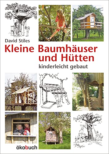 Kleine Baumhäuser und Hütten - kinderleicht gebaut