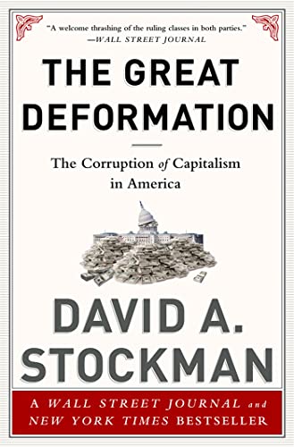 The Great Deformation: The Corruption of Capitalism in America