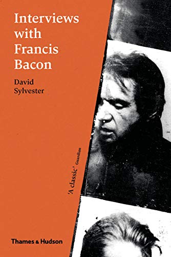 Interviews with Francis Bacon: The Brutality of Fact von Thames & Hudson