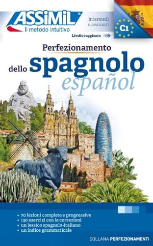 Perfezionamento Dello Spagnolo: Methode de perfectionnement espagnol pour Italiens: Méthode de perfectionnement espagnol pour Italiens (Perfezionamenti)