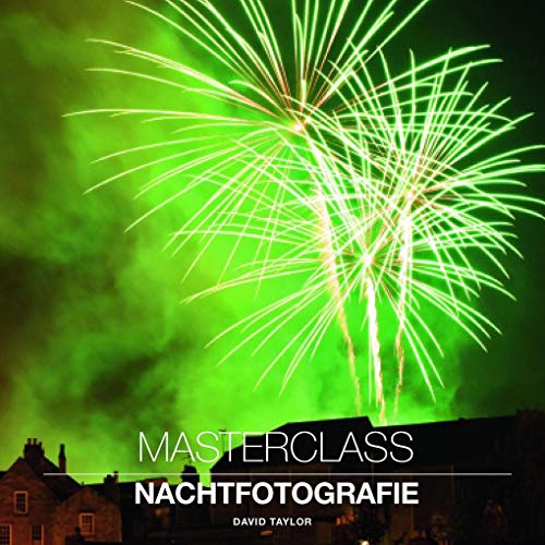 Masterclass Nachtfotografie von White Star Verlag