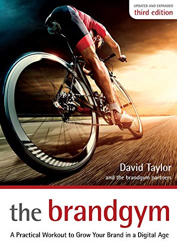 The Brandgym: A Practical Workout for Growing Brands in a Digital Age