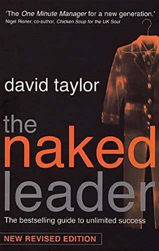 The Naked Leader: The Bestselling Guide to Unlimited Success