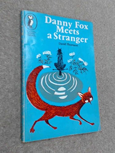 Danny Fox Meets a Stranger (Young Puffin Books) von Puffin Books