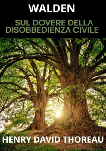 Walden: Sul dovere della disobbedienza civile von David De Angelis