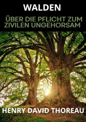Walden: Über die pflicht zum zivilen ungehorsam Walden: Über die pflicht zum zivilen ungehorsam von David De Angelis