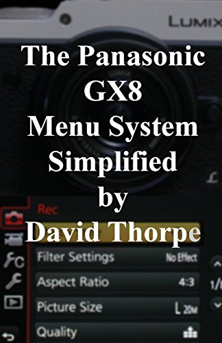 The Panasonic GX8 Menu System Simplified von CreateSpace Independent Publishing Platform