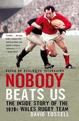 Nobody Beats Us: The Inside Story of the 1970s Wales Rugby Team Nobody Beats Us: The Inside Story of the 1970s Wales Rugby Team von Penguin