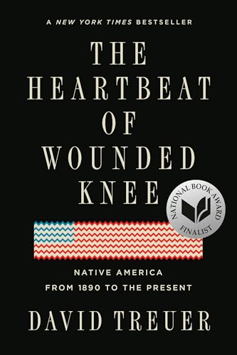 The Heartbeat of Wounded Knee: Native America from 1890 to the Present von Riverhead Books