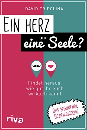 Ein Herz und eine Seele?: Findet heraus, wie gut ihr euch wirklich kennt. Das spannende Beziehungsquiz Ein Herz und eine Seele?: Findet heraus, wie gut ihr euch wirklich kennt. Das spannende Beziehungsquiz