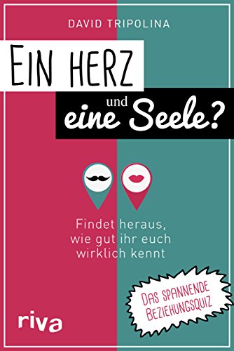 Ein Herz und eine Seele?: Findet heraus, wie gut ihr euch wirklich kennt. Das spannende Beziehungsquiz