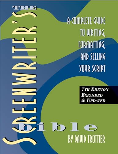 The Screenwriter's Bible: A Complete Guide to Writing, Formatting, and Selling Your Script von Silman-James Press