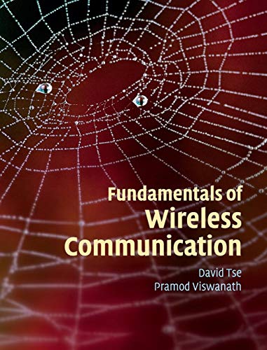 Fundamentals of Wireless Communication: With 237 exercises Fundamentals of Wireless Communication: With 237 exercises von Cambridge University Press