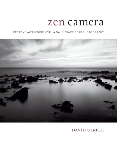 Zen Camera: Creative Awakening with a Daily Practice in Photography von Watson-Guptill