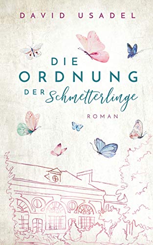 Die Ordnung der Schmetterlinge: Alles Wichtige zum Thema Hochsensibilität, spannend und kurzweilig in Romanform. Die Ordnung der Schmetterlinge: Alles Wichtige zum Thema Hochsensibilität, spannend und kurzweilig in Romanform.