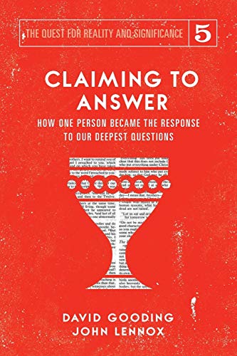 Claiming to Answer: How One Person Became the Response to our Deepest Questions (The Quest for Reality and Significance, Band 5) von Myrtlefield House