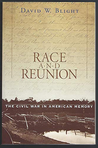 Race and Reunion: The Civil War in American Memory von Belknap Press