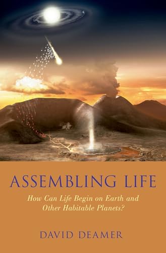 Assembling Life: How Can Life Begin on Earth and Other Habitable Planets? von Oxford University Press, USA