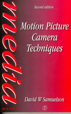 Motion Picture Camera Techniques (Media Manuals)