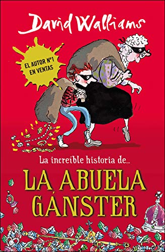 La increíble historia de-- La abuela gánster (Colección David Walliams)