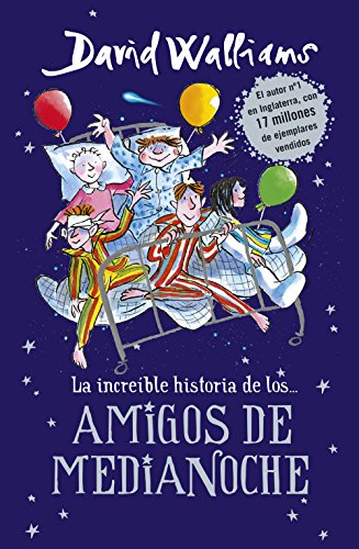 La increíble historia de...los # Amigos de medianoche / The Midnight Gang (Colección David Walliams) von MONTENA