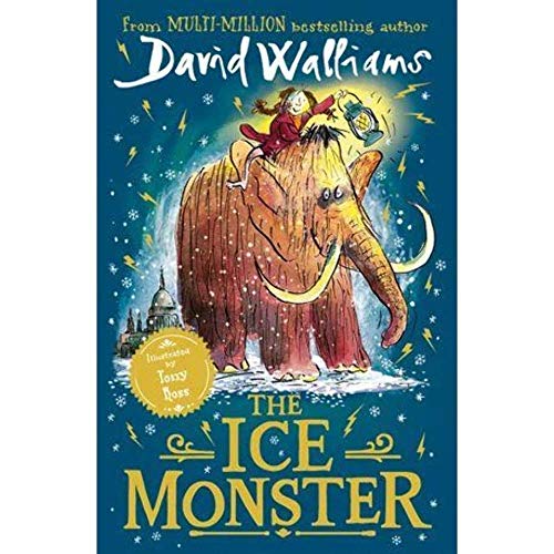 The Ice Monster: A funny illustrated children’s book from multi-million bestseller David Walliams